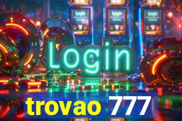 trovao 777